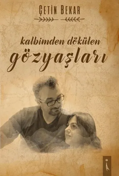 Kalbimden Dökülen Gözyaşları