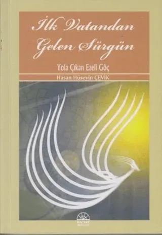 İlk Vatandan Gelen Sürgün Hasan Hüseyin Çevik