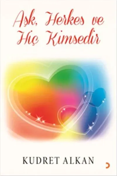 Aşk Herkes ve Hiç Kimsedir