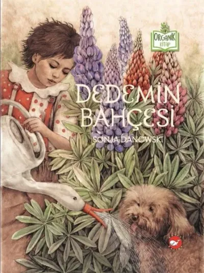 Dedemin Bahçesi - Organik Kitap (Ciltli) Sonja Danowski