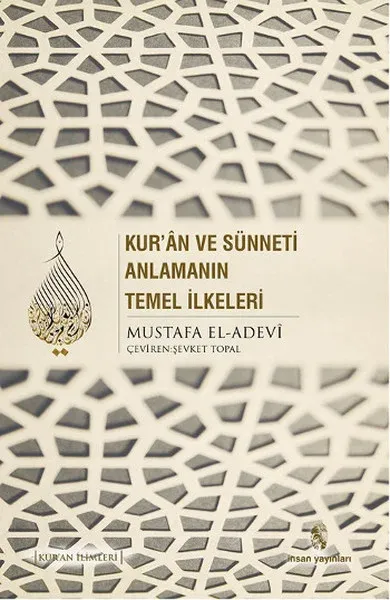 Kur'an ve Sünneti Anlamanın Temel İlkeleri