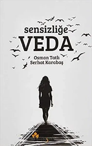Sensizliğe Veda