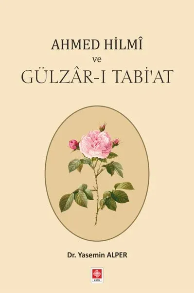 Ahmed Hilmi ve Gülzar-ı Tabi'at