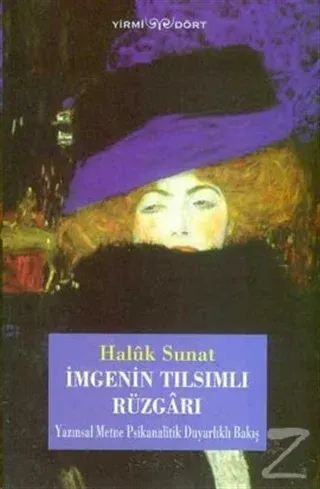 İmgenin Tılsımlı Rüzgarı Yazınsal Metne Psikanalitik Duyarlıklı Bakış