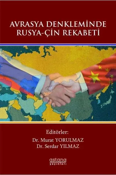 Avrasya Denkleminde Rusya-Çin Rekabeti