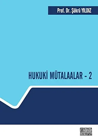 Hukuki Mütalaalar - 2 (Ciltli)
