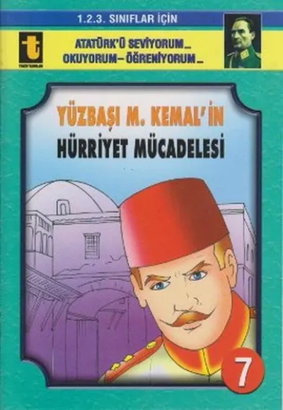 Yüzbaşı M. Kemal'in Hürriyet Mücadelesi (Eğik El Yazısı) Yalçın Toker