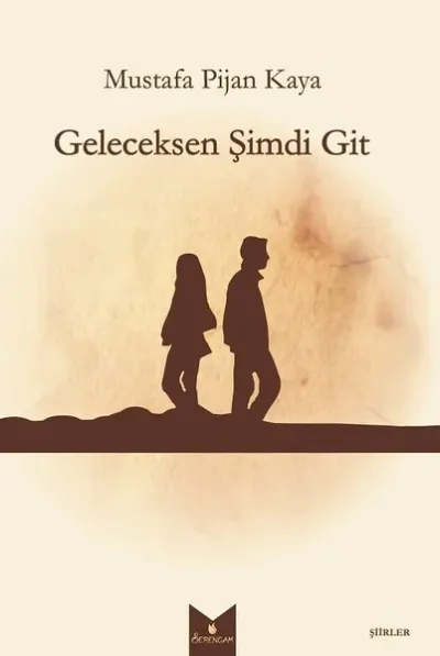 Geleceksen Şimdi Git
