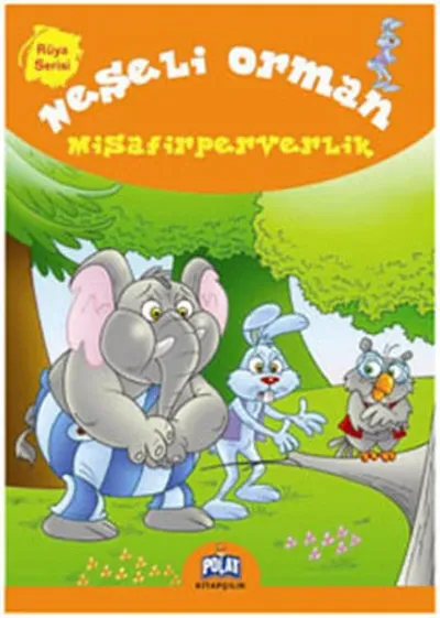 Rüya Serisi - Neşeli Orman; Misafirferverlik