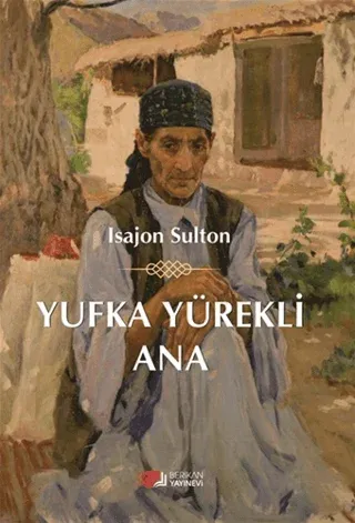 Yufka Yürekli Ana