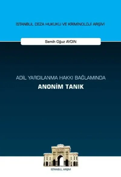 Adil Yargılanma Hakkı Bağlamında Anonim Tanık