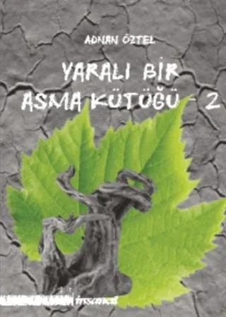 Yaralı Bir Asma Kütüğü - 2
