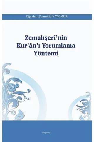 Zemahşeri’nin Kur’an’ı Yorumlama Yöntemi