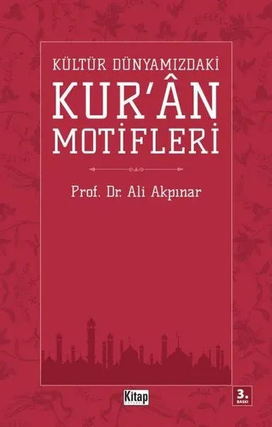 Kültür Dünyamızdaki Kur'an Motifleri