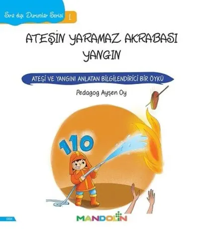 Ateşin Yaramaz Akrabası Yangın - Sıra Dışı Durumlar Serisi 1