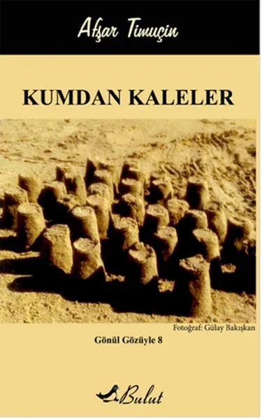 Kumdan Kaleler Afşar Timuçin