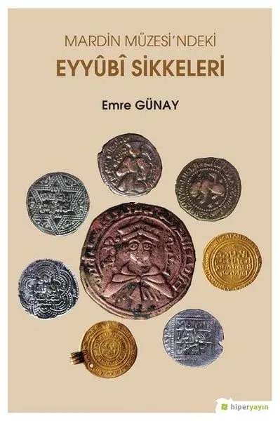 Mardin Müzesi’ndeki Eyyubi Sikkeleri