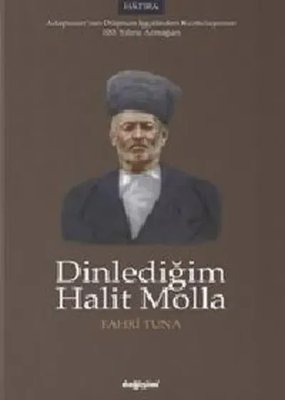 Dinlediğim Halit Molla
