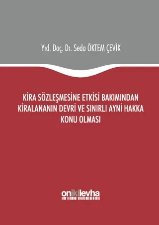 Kira Sözleşmesine Etkisi Bakımından Kiralananın Devri ve Sınırlı Ayni 
