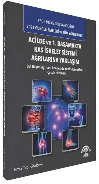 Acilde ve 1. Basamakta Kas İskelet Sistemi Ağrılarına Yaklaşım