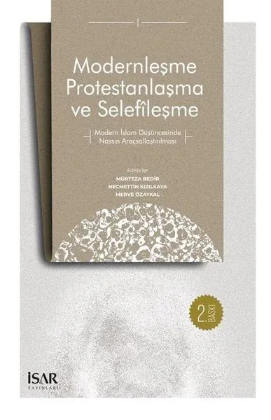 Modernleşme Protestanlaşma ve Selefleşme