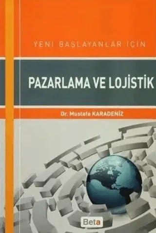 Yeni Başlayanlar için Pazarlama ve Lojistik