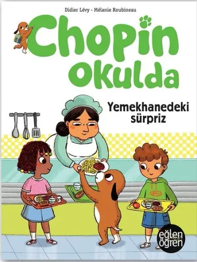 Yemekhanedeki Sürpriz - Eğlen Öğren Chopin Okulda Didier Levy