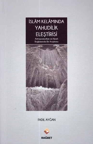 İslam Kelamında Yahudilik Eleştirisi Antropomorfizm ve Nesih Bağlamda Bir Araştırma