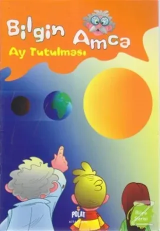 Bilgin Amca - Ay Tutulması
