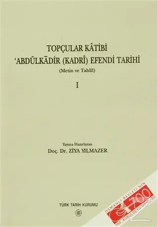 Topçular Katibi Abdülkadir (Kadri) Efendi Tarihi 1. Cilt