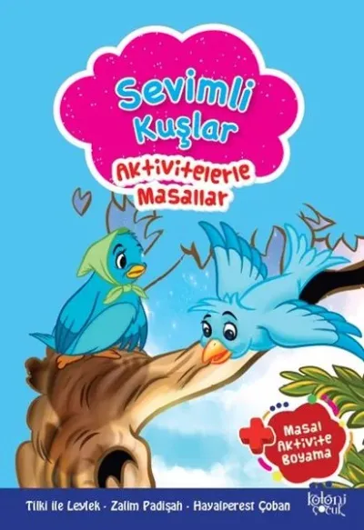 Sevimli Kuşlar-Aktivitelerle Masallar-Masal Aktivite Boyama