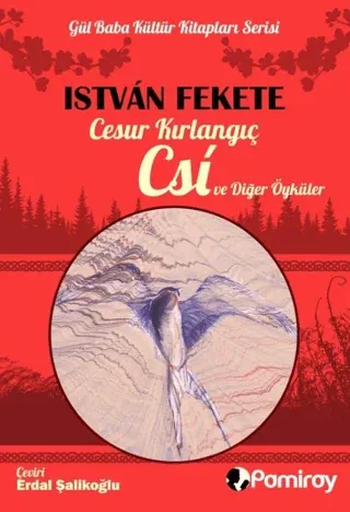 Cesur Kırlangıç Csi ve Diğer Öyküler