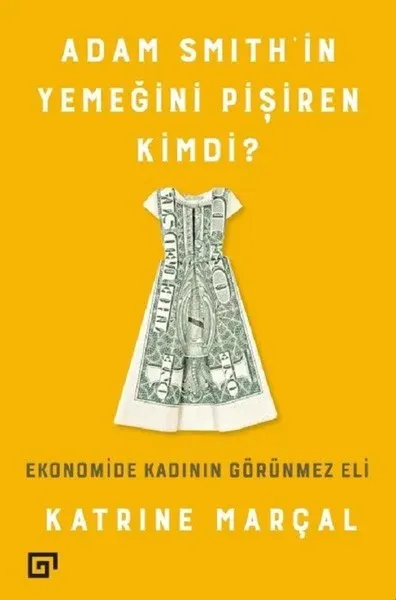 Adam Smith'in Yemeğini Pişiren Kimd