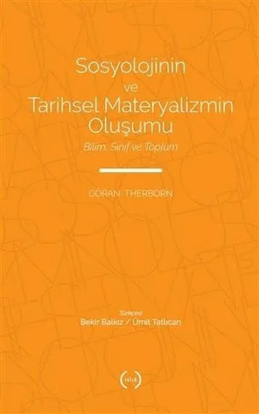 Sosyolojinin ve Tarihsel Materyalizmin Oluşumu
