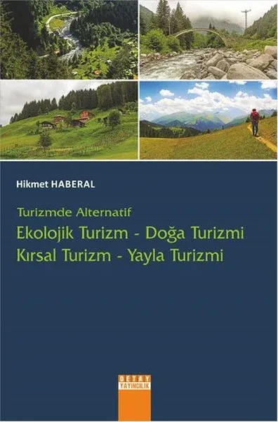 Turizmde Alternatif Ekolojik Turizm Doğa Turizmi Kırsal Turizm Yayla Turizmi