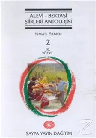 Alevi - Bektaşi Şiirleri Antolojisi Cilt: 2 (16. Yüzyıl) (Ciltli)