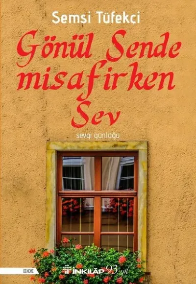 Gönül Sende Misafirken Sev