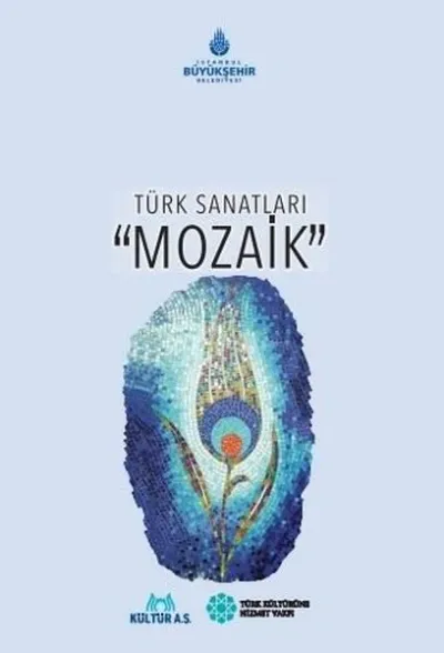 Türk Sanatları Mozaik (Ciltli)