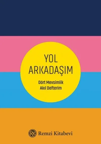 Yol Arkadaşım - Dört Mevsimlik Akıl Defterim (Ciltli)
