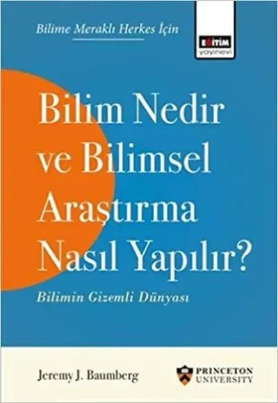Bilim Nedir ve Bilimsel Araştırma Nasıl Yapılır?