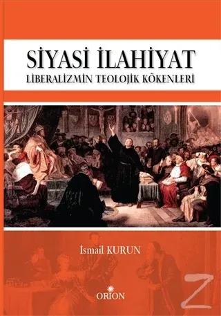 Siyasi İlahiyat - Liberalizmin Teolojik Kökenleri