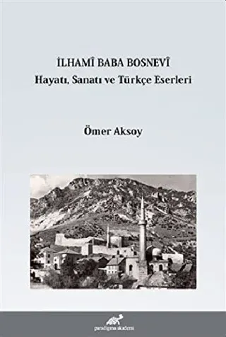 İlhami Baba Bosnevi Hayatı Sanatı ve Türkçe Eserleri