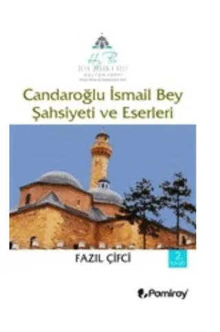 Candaroğlu İsmail Bey Şahsiyeti ve Eserleri