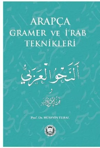 Arapça Gramer ve İ‘Rab Teknikleri Hüseyin Tural