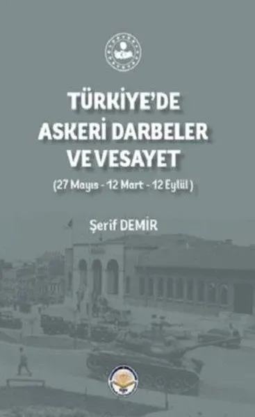 Türkiye'de Askeri Darbeler Ve Vesayet