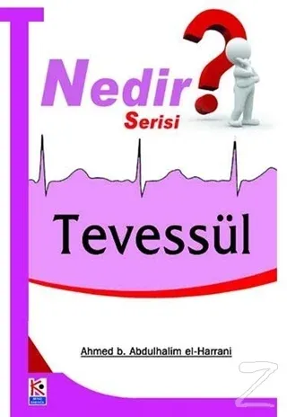 Tevessül Nedir?