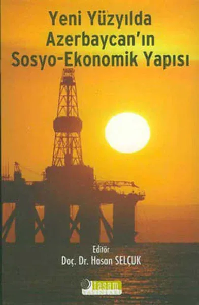 Yeni Yüzyılda Azerbaycan'ın Sosyo Ekonomik Yapısı