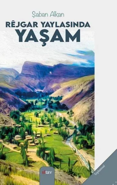 Rejgar Yaylasında Yaşam