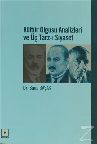Kültür Olgusu Analizleri ve Üç Tarz-ı Siyaset