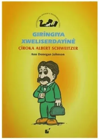 Gıringiya Xweliserdayine - Çiroka Albert Schweitzer